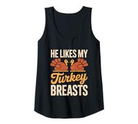 Womens He Likes My Turkey Breasts Funny Thanksgiving Tank Top
