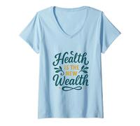 Womens Health is The New Wealth, Wellness Motivational Quote V-Neck T-Shirt