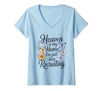 Womens Heaven is My Home, I’m Just Here Recruiting Christian Jesus V-Neck T-Shirt