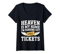 Womens Heaven is My Home I'm Handing Out Free Tickets |- V-Neck T-Shirt
