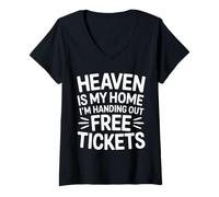 Womens Heaven is My Home I'm Handing Out Free Tickets - V-Neck T-Shirt