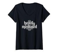 Womens Heavily Meditated Yoga Meditation Funny Zen Quote V-Neck T-Shirt