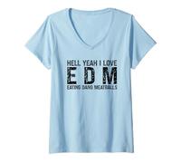 Womens Hell Yeah I Love EDM V-Neck T-Shirt