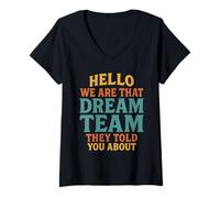 Womens Hello We are That Dream Team They Told You About V-Neck T-Shirt