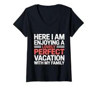 Womens Here I Am Enjoying A Lovely Perfect Trip with Family - V-Neck T-Shirt