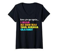 Womens Here We Go Again Hi How Was Your Summer Crayons Teacher V-Neck T-Shirt