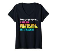 Womens Here We Go Again Hi How Was Your Summer My Friend Teacher V-Neck T-Shirt