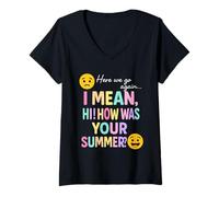 Womens Here We Go Again How Was Your Summer High School Teacher V-Neck T-Shirt