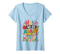Women's Here We Go Again Teacher Funny First Day of School V-Neck T-Shirt