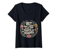 Womens Hey Don't Forget to Eat Your Fruits and Veggies - V-Neck T-Shirt
