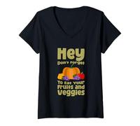 Womens Hey Don't Forget to Eat Your Fruits and Veggies - V-Neck T-Shirt