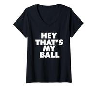 Womens Hey Thats My Ball V-Neck T-Shirt