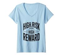 Women's High Risk High Reward Motivational Quote V-Neck T-Shirt