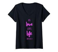 Women's His Love Gives Life Scripture Bible Verse John 10:10 Prayer V-Neck T-Shirt