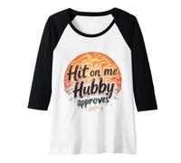 Womens Hit On Me Hubby Approves Swinger Lifestyle Naughty Adult Raglan Baseball Tee