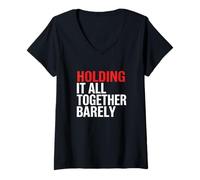 Women's Holding It All Together Barely Mind Health Stress Burnout V-Neck T-Shirt