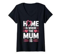 Women's Home is Where The Mum is Mothers Day Mum Love V-Neck T-Shirt