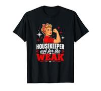 Womens Housekeeper Not for The Weak Value Graphic T-Shirt