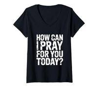 Women's How Can I Pray for You Today V-Neck T-Shirt