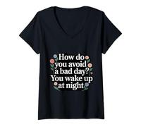 Women's How Do You Avoid A Bad Day You Wake Up At Night - V-Neck T-Shirt
