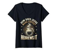 Women's How Does Jesus Make Coffee? Hebrews It V-Neck T-Shirt
