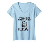 Women's How Does Jesus Make His Coffee Hebrews Pun Christian Humor V-Neck T-Shirt