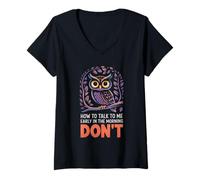 Womens How to Talk to Me Early in The Morning Don't Night Owl V-Neck T-Shirt
