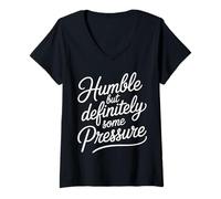 Women's Humble But Definitely Some Pressure Lowkey Confident - V-Neck T-Shirt