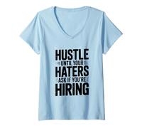 Womens Hustle Until Your Haters Ask If You're Hiring Motivational V-Neck T-Shirt