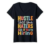 Women's Hustle Until Your Haters Ask If You're Hiring V-Neck T-Shirt