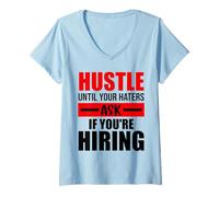 Womens Hustle Until Your Haters Ask If You're Hiring V-Neck T-Shirt