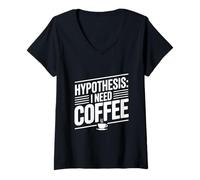Womens Hypothesis: I Need Coffee Funny Caffeine Lover V-Neck T-Shirt
