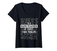 Women's I Am A Math Teacher of Course I Have Problems Funny Math V-Neck T-Shirt