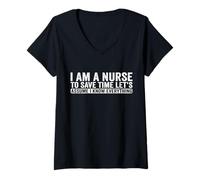Womens I Am A Nurse To Save Time I Know Everything Funny V-Neck T-Shirt
