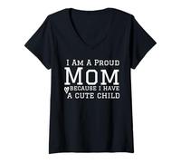 Women's I Am A Proud Mom Because i Have a Cute Child V-Neck T-Shirt