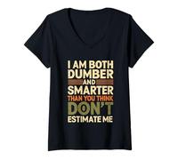 Womens I Am Both Dumber and Smarter Than You Think Dont Estimate Me V-Neck T-Shirt