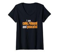 Women's I Am Calm, Relaxed and Peaceful T-Shirt V-Neck T-Shirt