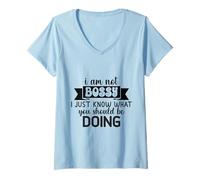Women's I Am Not Bossy I Just Know What You Should Be Doing Funny V-Neck T-Shirt