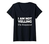 Womens I AM NOT Yelling (I'm Hispanic) V-Neck T-Shirt