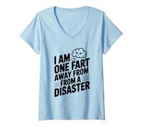 Womens I Am One Fart Away from A Disaster Humor V-Neck T-Shirt