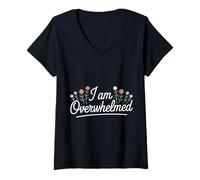 Women's I Am Overwhelmed Stress Burnout Tired |- V-Neck T-Shirt