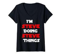 Women's I am Steve Doing Steve Things Funny Names Quotes Birthday V-Neck T-Shirt