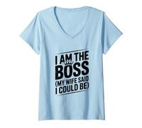 Womens I Am The Boss My Wife Said I Could Be Funny Quote V-Neck T-Shirt