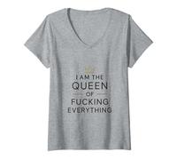Womens I Am the Queen of Fucking Everything Funny Humor Gift V-Neck T-Shirt