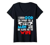 Womens I Asked God to Make Me A Better Man & He Gave Me My Wife V-Neck T-Shirt