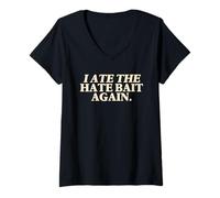 Women's I Ate The Hate Bait Again Funny Sarcastic Internet Meme V-Neck T-Shirt