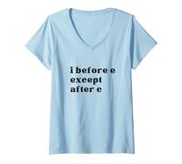 Womens I Before e Except After c V-Neck T-Shirt