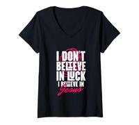 Womens I Believe in God Faith Christ No Luck Thank you Jesus Christ V-Neck T-Shirt