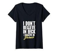 Womens I Believe in God Faith Jesus Christ No Luck Thank you Jesus V-Neck T-Shirt