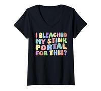 Womens I Bleached My Stink Portal For This | Edgy Adult Humor Funny V-Neck T-Shirt